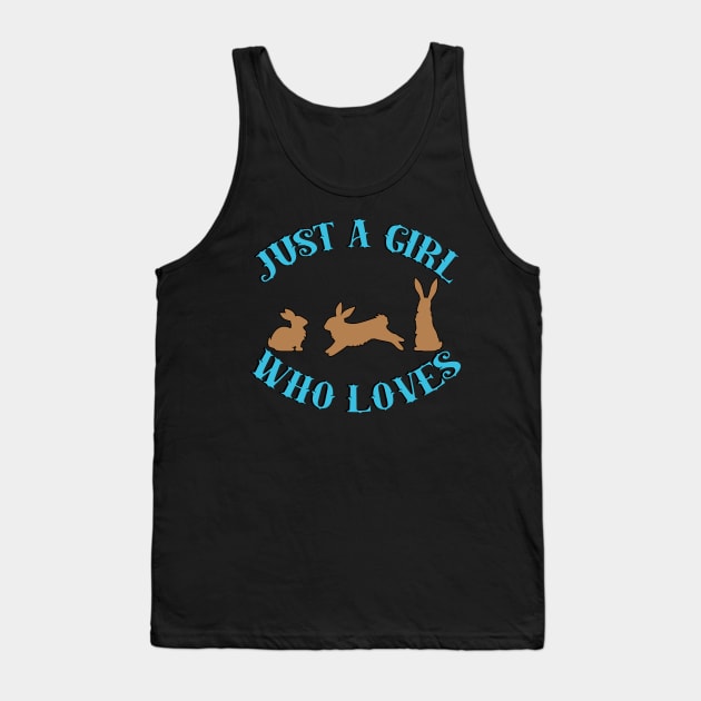 Just A Girl Who Loves Rabbits Tank Top by GirlLoveDesigns